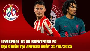 Liverpool FC vs Brentford FC – Đại Chiến Tại Anfield Ngày 25/10/2025