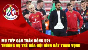 MU tiếp cận thần đồng U21 – Thương vụ trẻ hóa đội hình đầy tham vọng