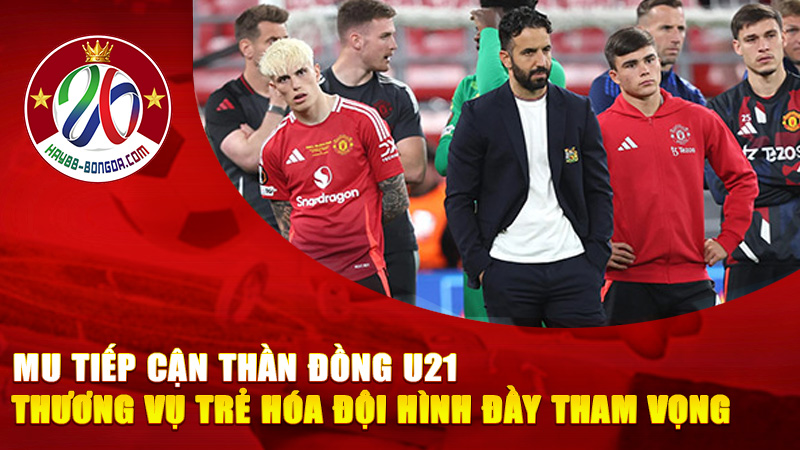 MU tiếp cận thần đồng U21 – Thương vụ trẻ hóa đội hình đầy tham vọng