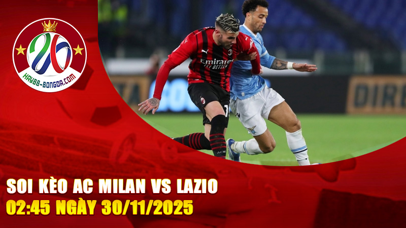 Soi kèo AC Milan vs Lazio