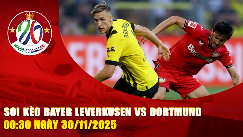 Soi kèo Bayer Leverkusen vs Dortmund