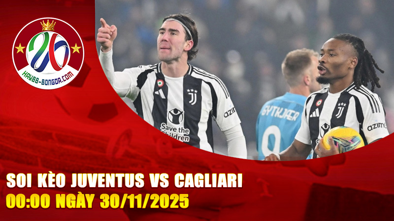Soi kèo Juventus vs Cagliari