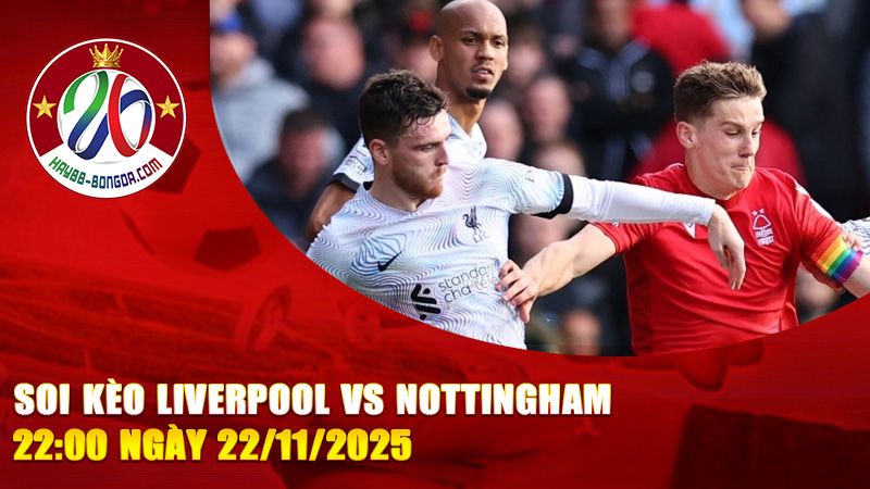 Soi kèo Liverpool vs Nottingham