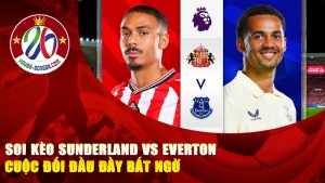 Soi kèo Sunderland vs Everton