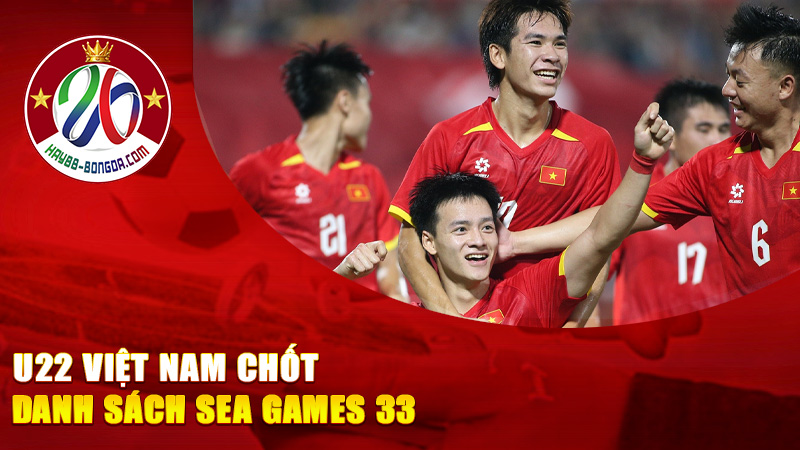 U22 Việt Nam chốt danh sách SEA Games 33