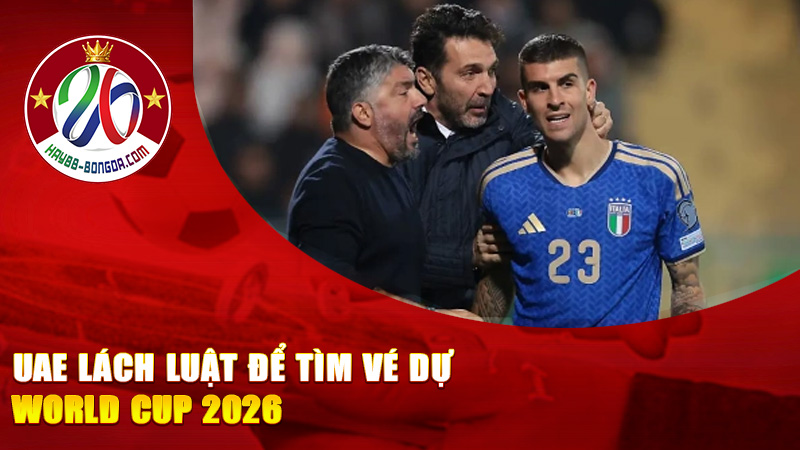 UAE lách luật để tìm vé dự World Cup 2026