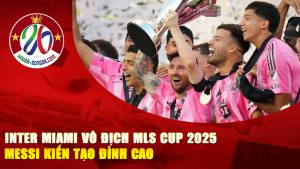 Inter Miami Vô Địch MLS Cup 2025