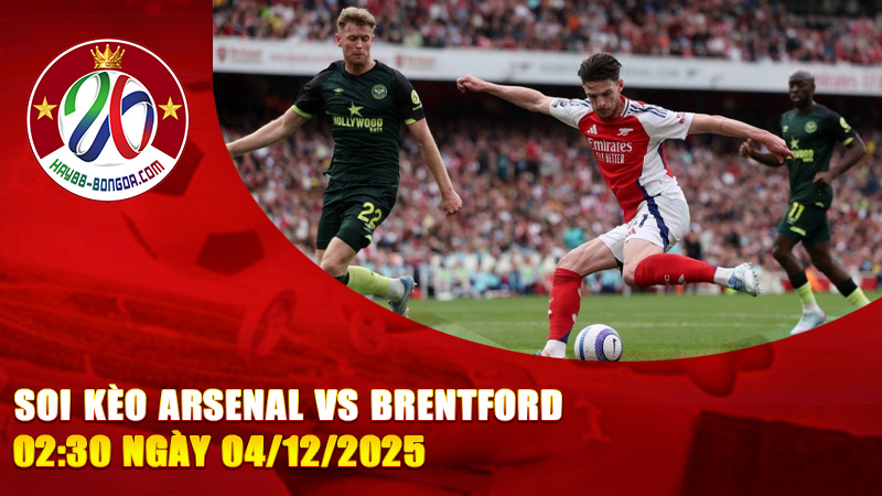 Soi kèo Arsenal vs Brentford