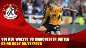 Soi kèo Wolves vs Manchester United