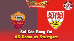 AS Roma vs Stuttgart