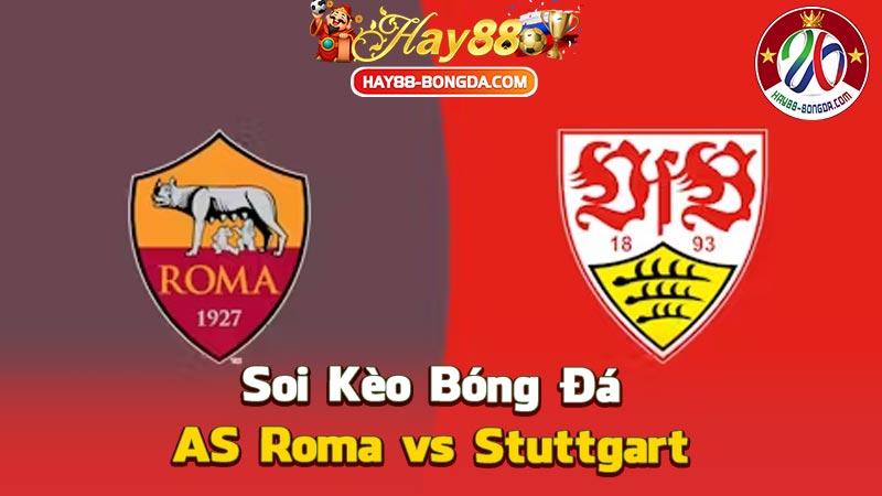 AS Roma vs Stuttgart