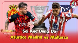 Atletico Madrid vs Mallorca