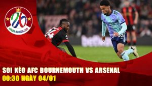 Soi Kèo AFC Bournemouth vs Arsenal 00:30 Ngày 04/01
