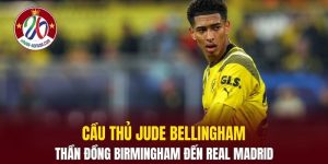 Cầu Thủ Jude Bellingham
