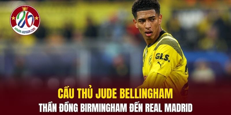 Cầu Thủ Jude Bellingham