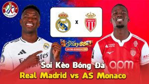 Real Madrid vs AS Monaco