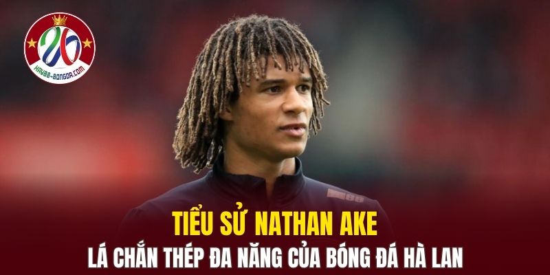 Cầu Thủ Nathan Ake