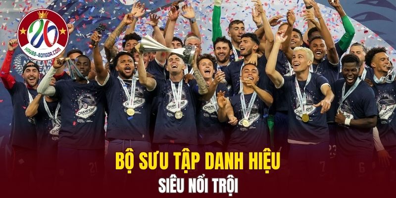 Bộ sưu tập danh hiệu siêu nổi trội