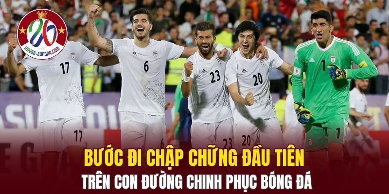 Bước đi chập chững đầu tiên trên con đường chinh phục bóng đá
