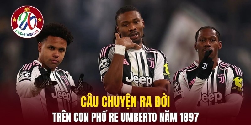 Câu chuyện ra đời trên con phố Re Umberto năm 1897