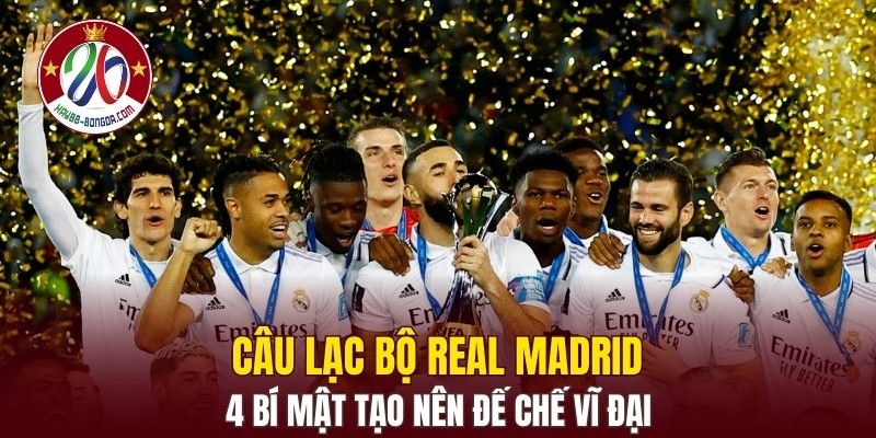 Câu Lạc Bộ Real Madrid