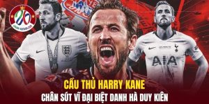 Cầu Thủ Harry Kane