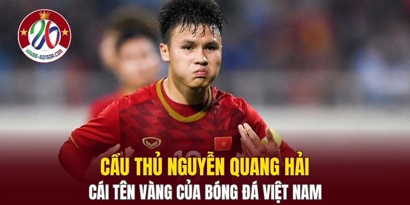 Cầu Thủ Nguyễn Quang Hải