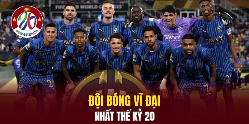 Đội bóng vĩ đại nhất thế kỷ 20