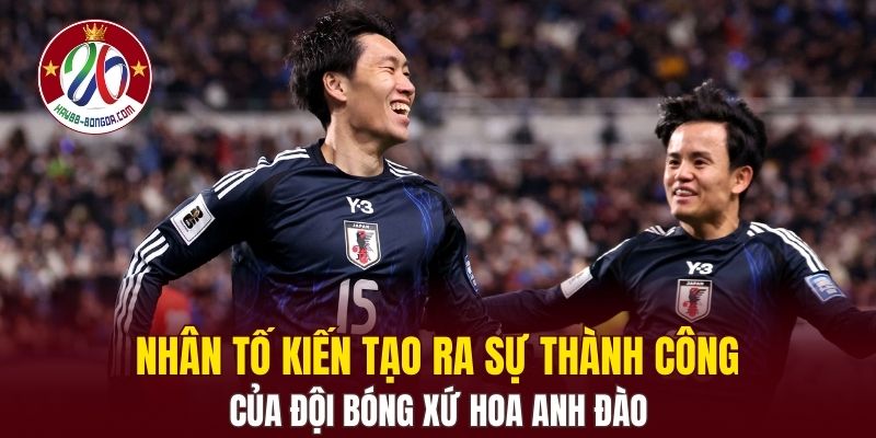 Nhân tố kiến tạo ra sự thành công của đội bóng xứ hoa anh đào