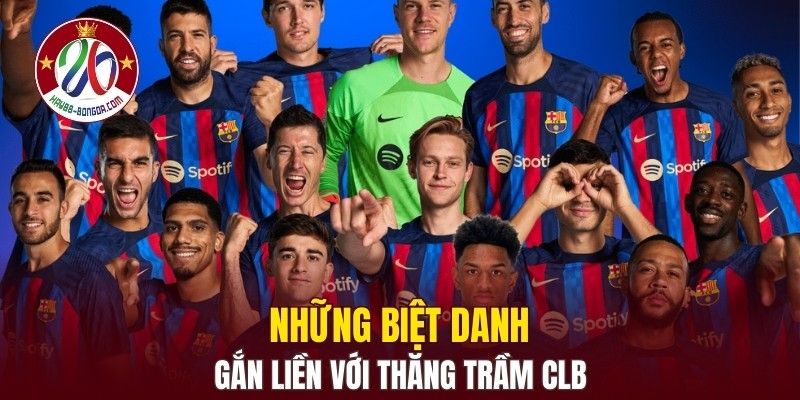 Những biệt danh gắn liền với thăng trầm lịch sử CLB