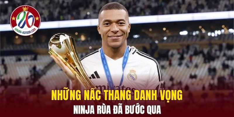Những nấc thang danh vọng Ninja Rùa đã bước qua