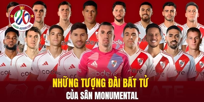 Những tượng đài bất tử của sân Monumental