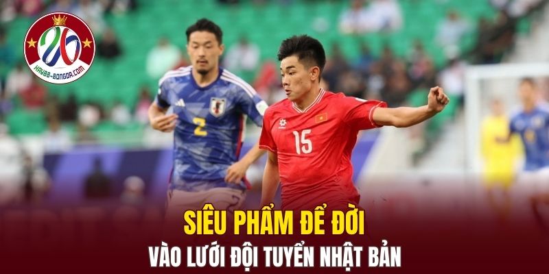 Siêu phẩm để đời vào lưới đội tuyển Nhật Bản