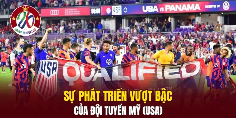 Sự phát triển vượt bậc của đội tuyển Mỹ (USA)