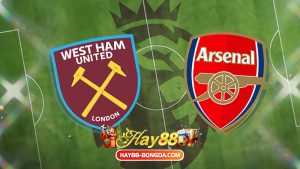 Soi Kèo West Ham vs Arsenal